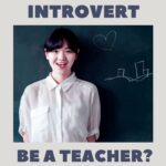 can an introvert be a teacher ?