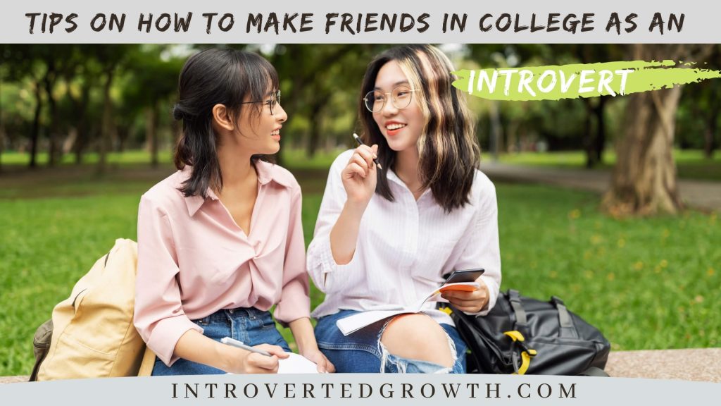how to make friends in college as an introvert?